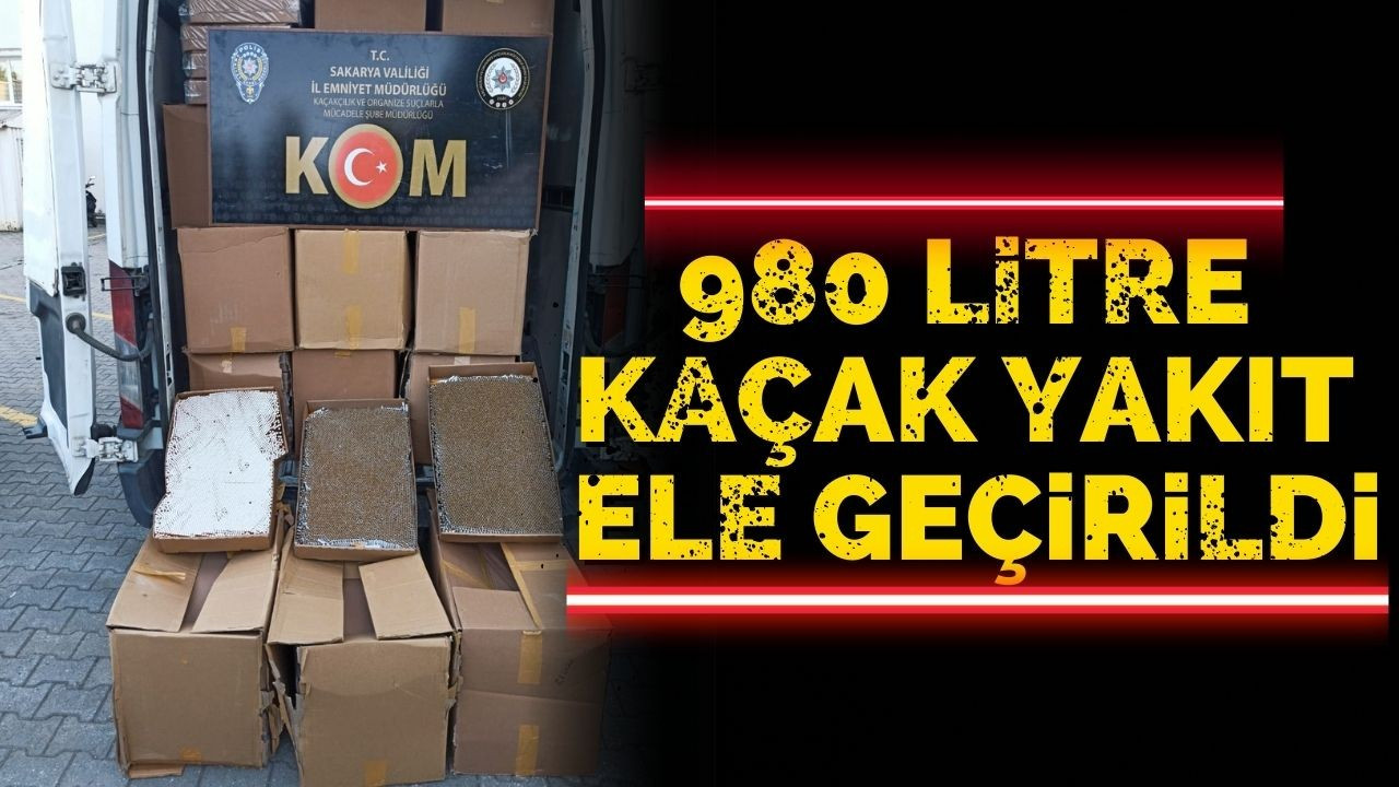 980 Litre Kaçak Yakıt Ele Geçirildi