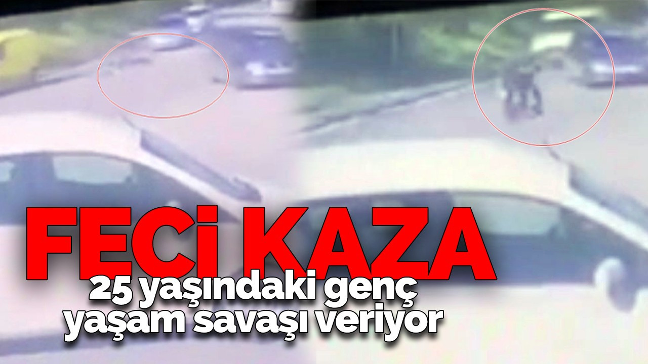 Feci kaza! 25 yaşındaki genç yaşam savaşı veriyor