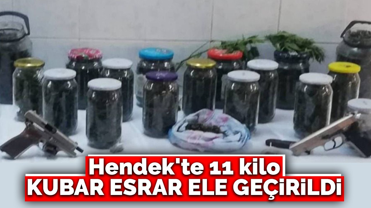 Hendek'te 11 kilo kubar esrar ele geçirildi