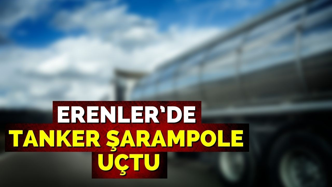 Erenler’de Tanker Şarampole Uçtu.