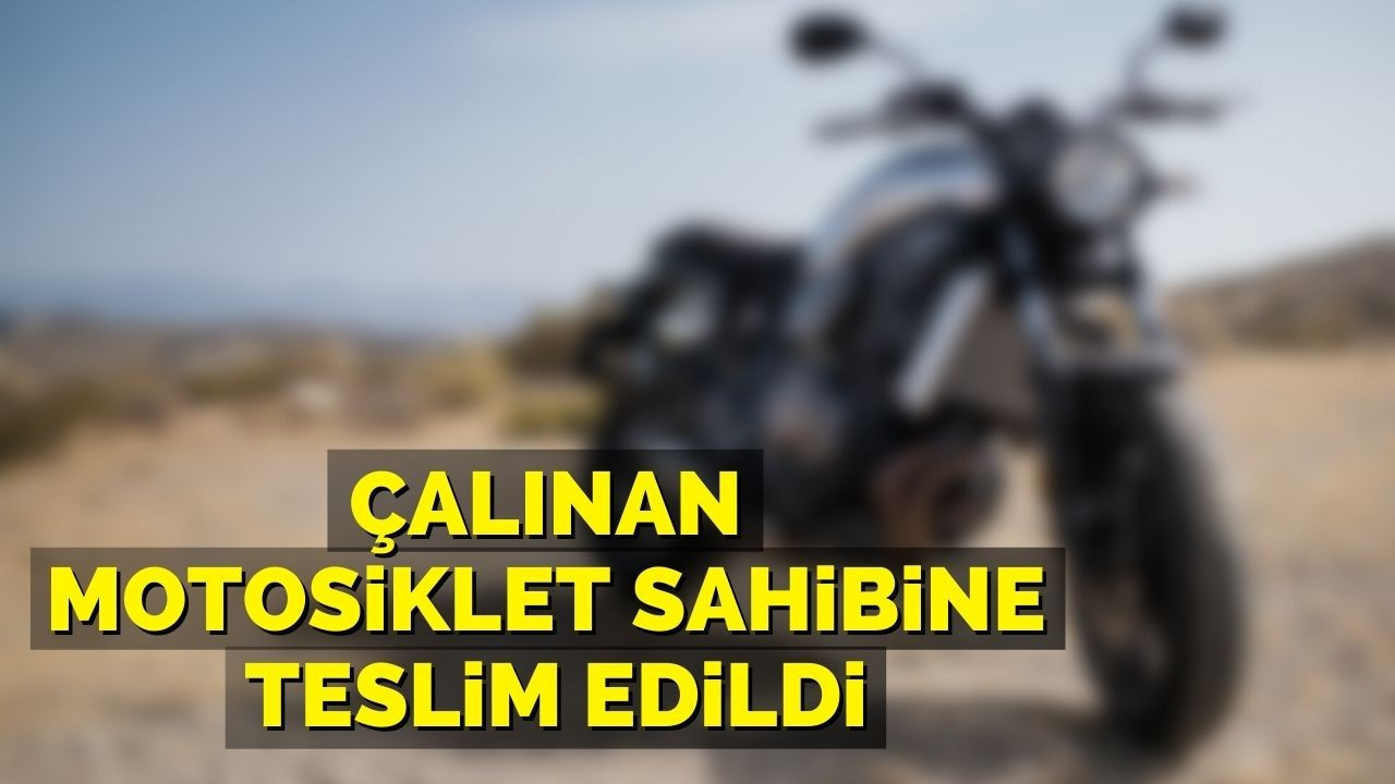 Çalınan motosiklet sahibine teslim edildi