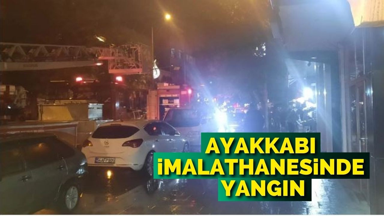 Ayakkabı imalathanesinde yangın