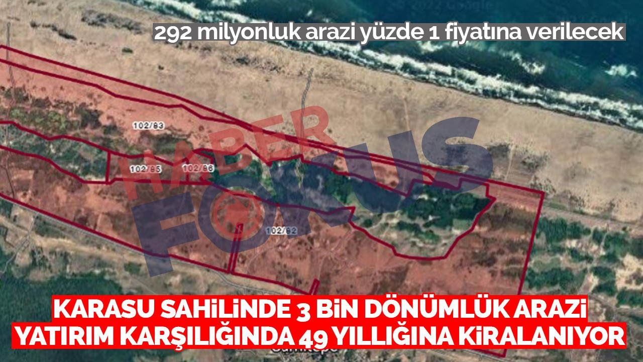 Karasu Sahilinde 3 bin Dönümlük Arazi Yatırım Karşılığında 49 Yıllığına Kiralanıyor