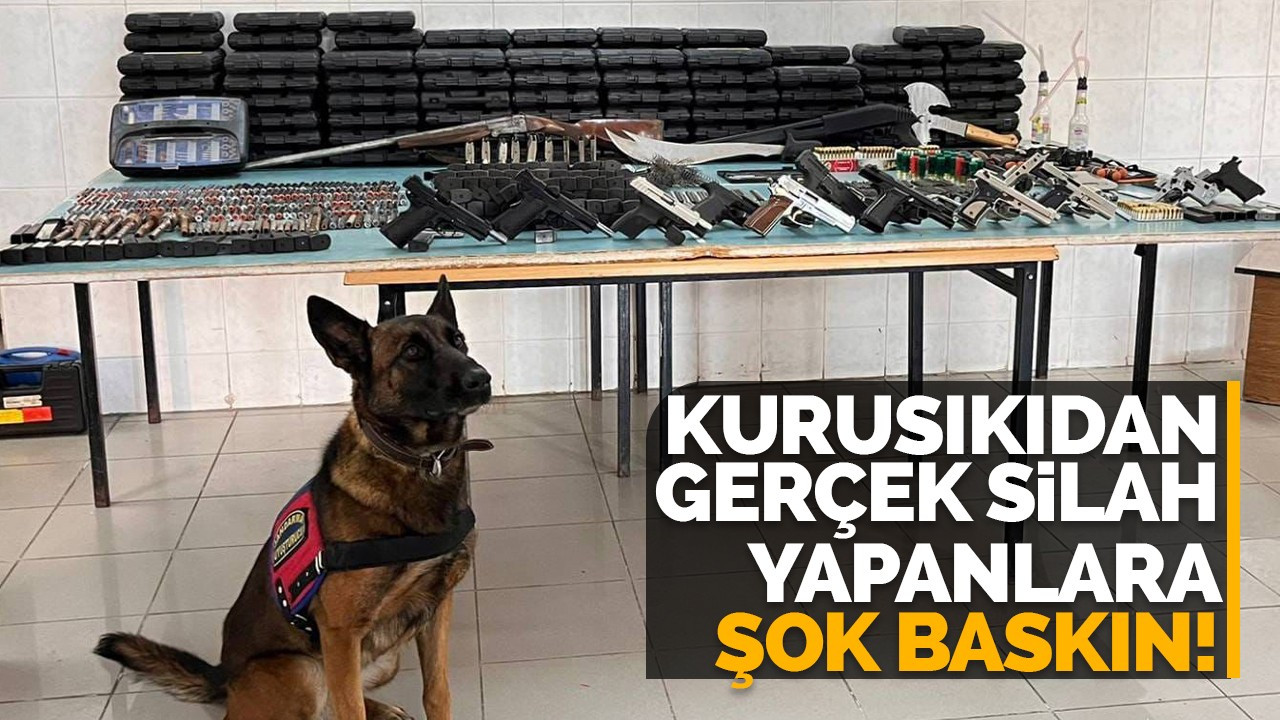 Kurusıkıdan gerçek silah yapanlara şok baskın!