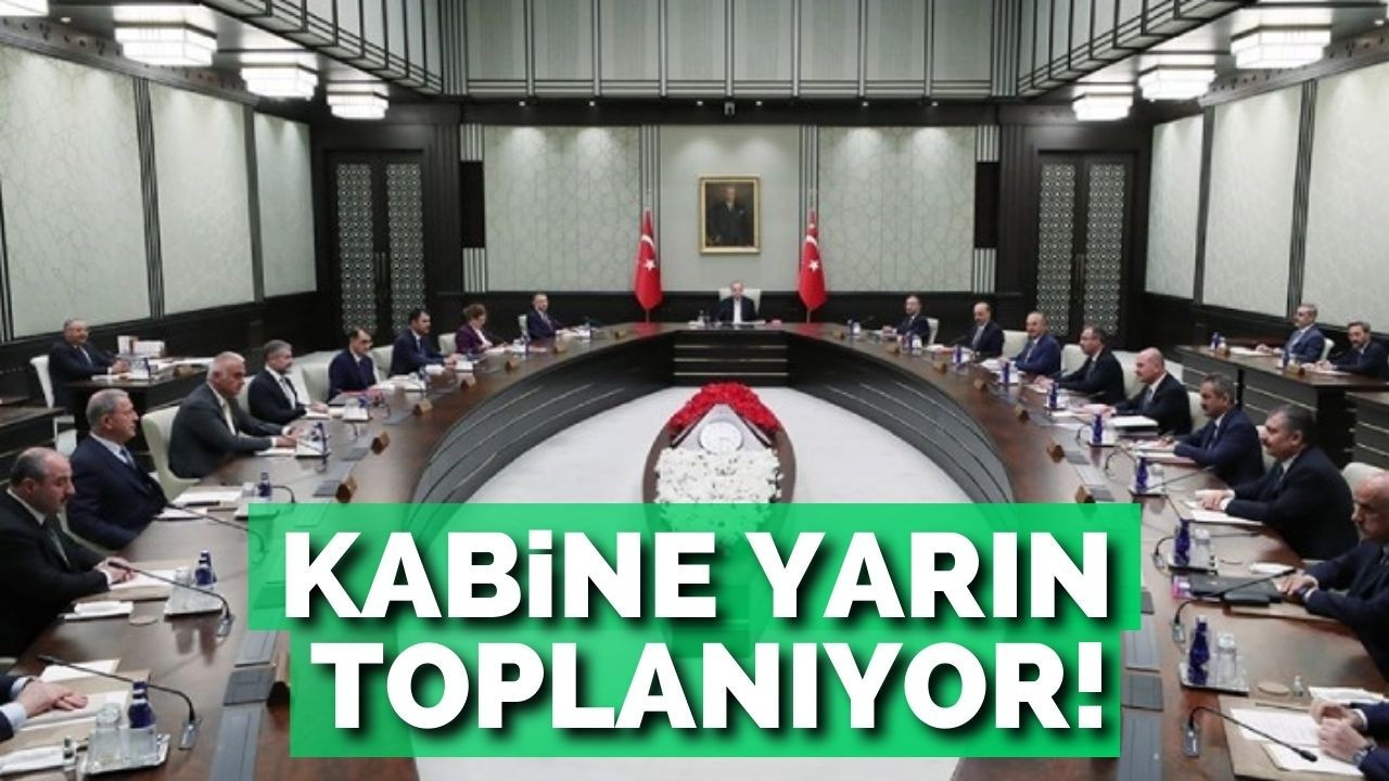 Kabine yarın toplanıyor!