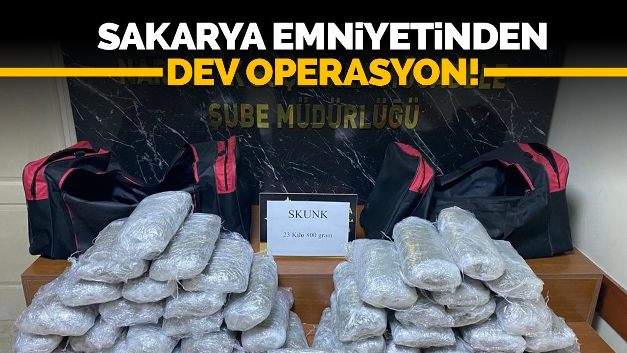 Sakarya Emniyetinden dev operasyon!