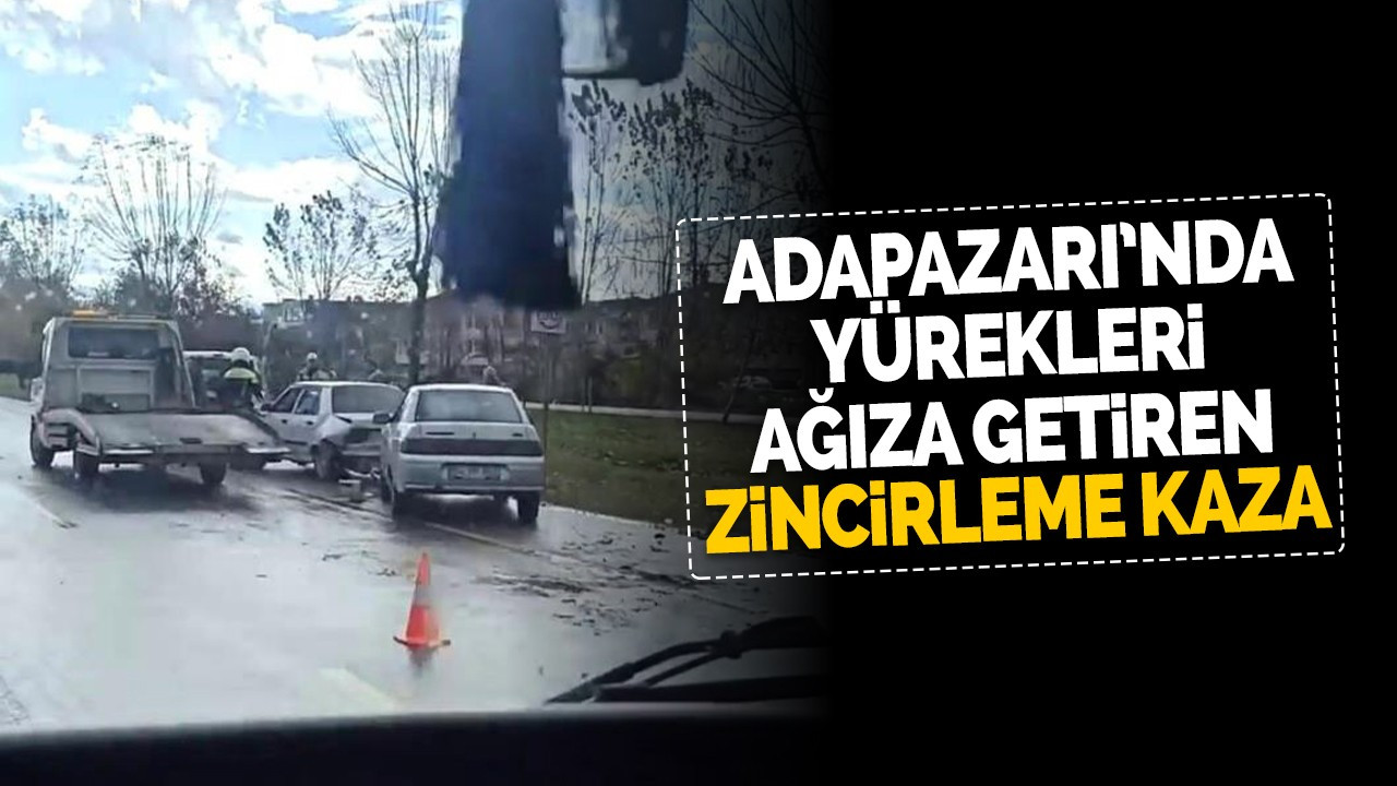 Adapazarı'nda yürekleri ağıza getiren kaza