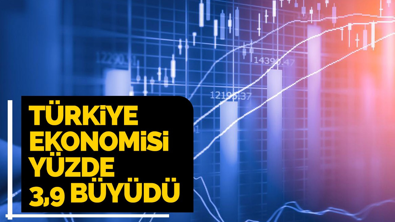 Türkiye ekonomisi üçüncü çeyrekte yüzde 3,9 büyüdü