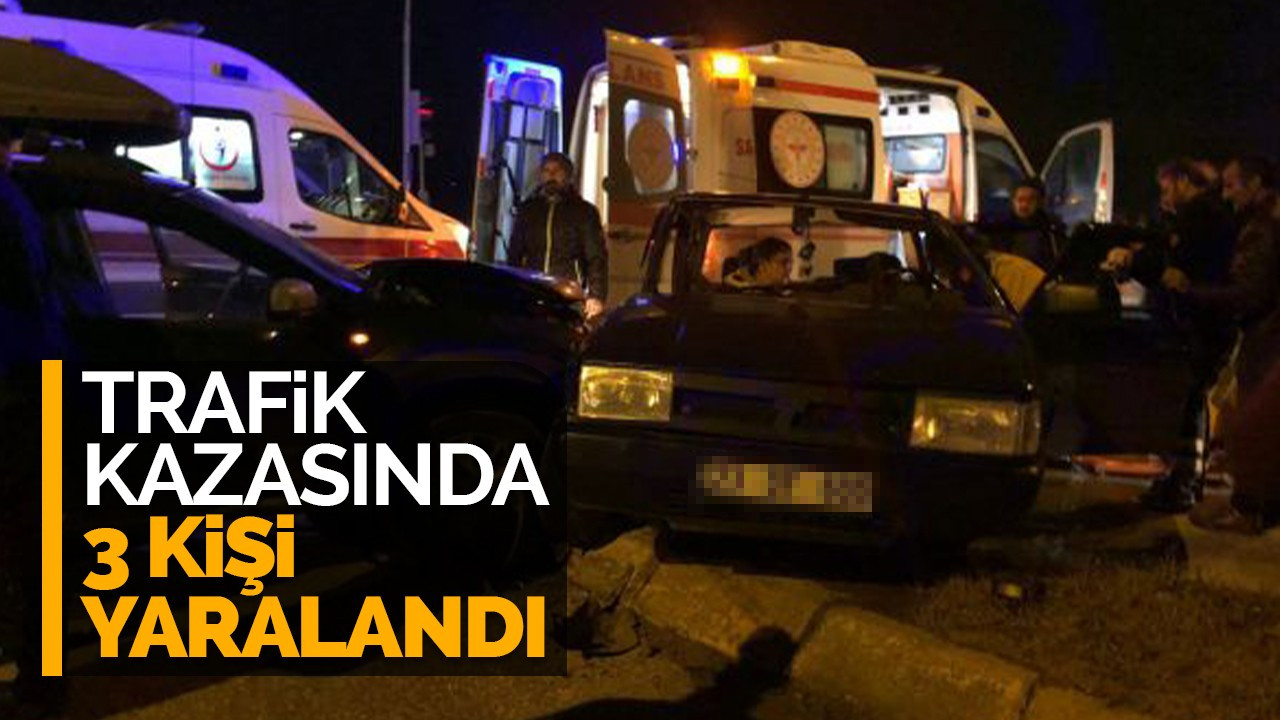 Trafik kazasında 3 kişi yaralandı