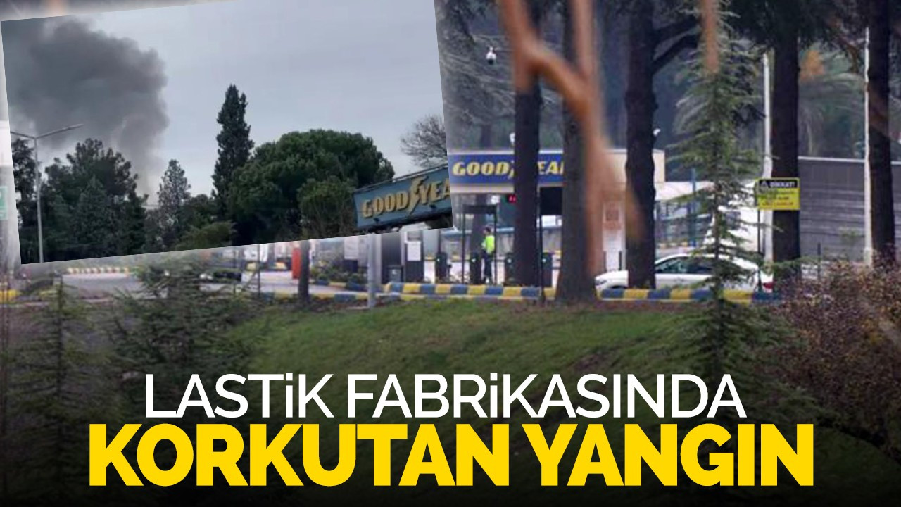 Goodyear fabrikasın'da yangın!