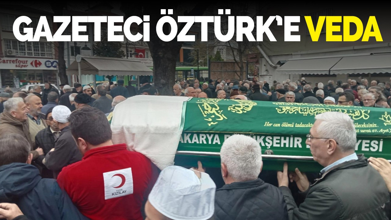 Gazeteci Öztürk'e veda