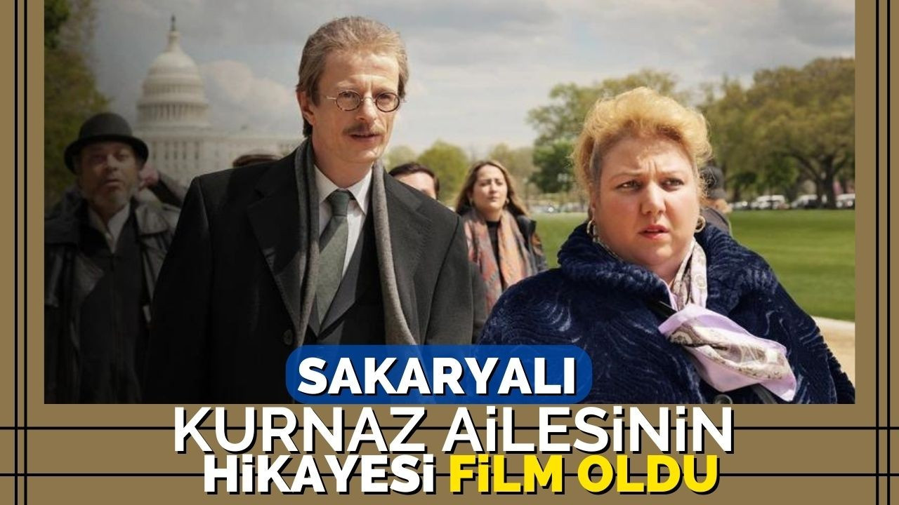 SAKARYALI KURNAZ AİLESİNİN HİKAYESİ FİLM OLDU