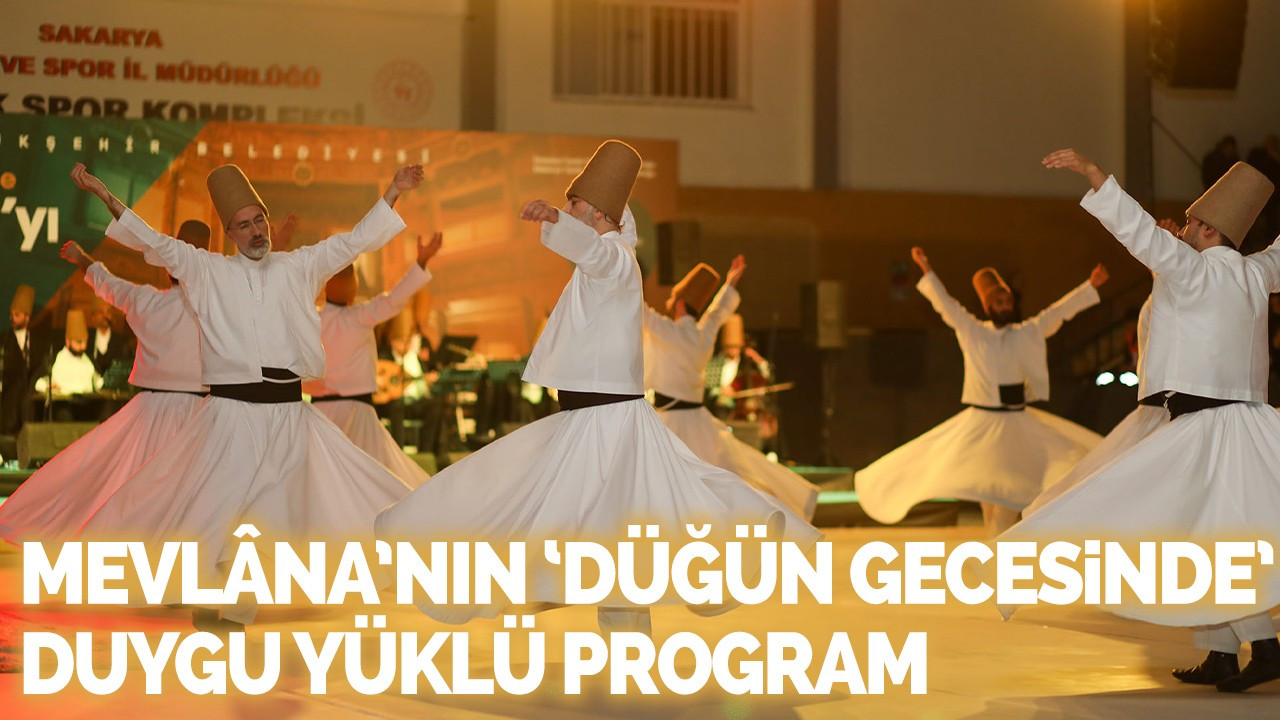 Mevlâna’nın ‘düğün gecesinde’ duygu yüklü program