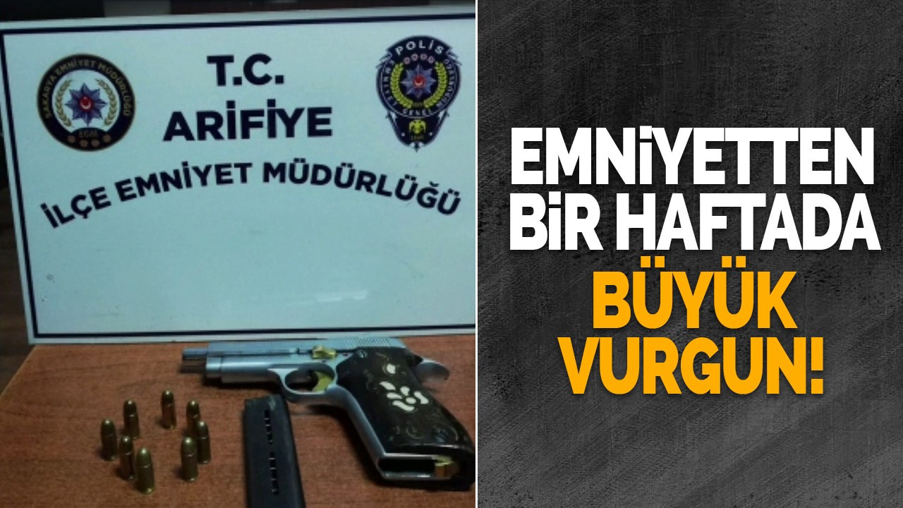 Emniyetten bir haftada büyük vurgun!