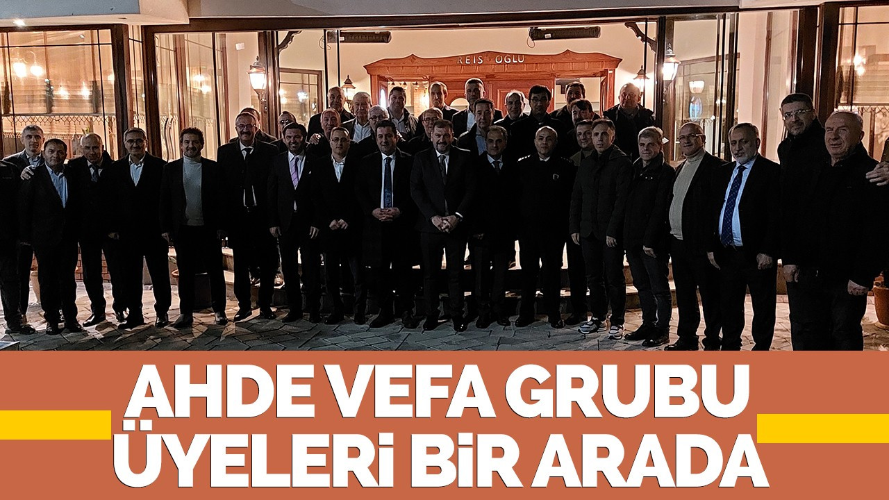 Ahde Vefa Grubu üyeleri bir arada