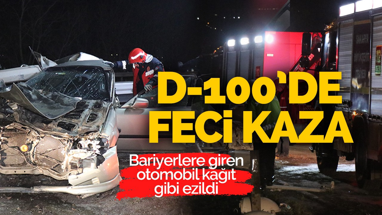 D-100’de feci kaza