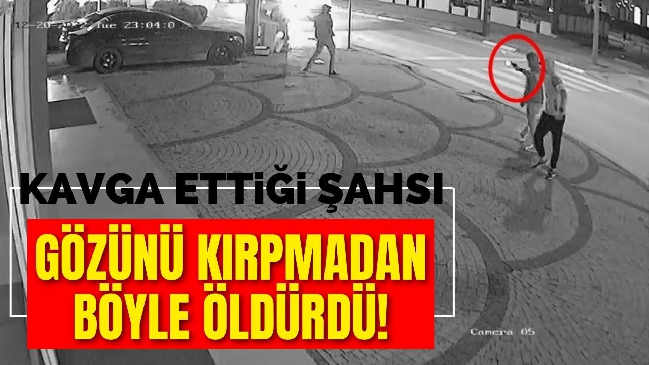 Kavga ettiği şahsı gözünü kırpmadan böyle öldürdü!