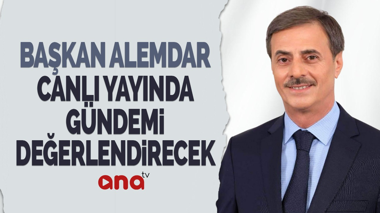 Başkan Alemdar canlı yayında gündemi değerlendirecek