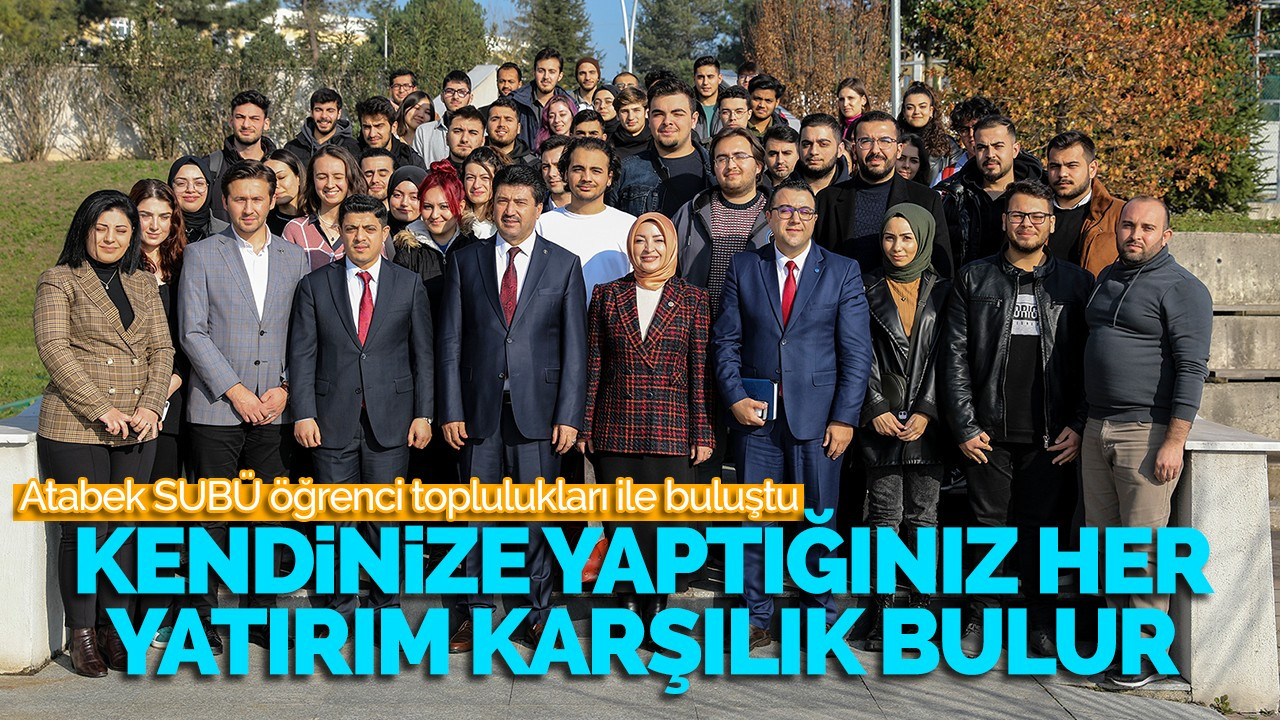 Atabek SUBÜ öğrenci toplulukları ile buluştu