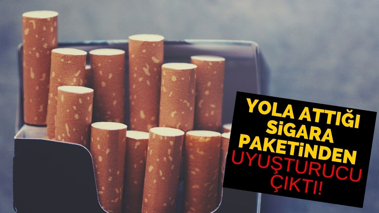 Yola attığı sigara paketinden uyuşturucu çıktı!