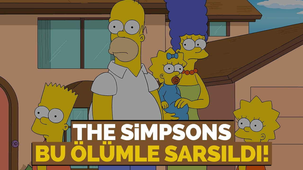 The Simpsons bu ölümle sarsıldı!