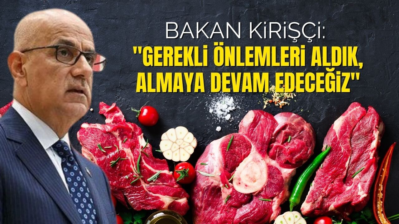 Bakan Kirişçi: "Gerekli önlemleri aldık, almaya devam edeceğiz"