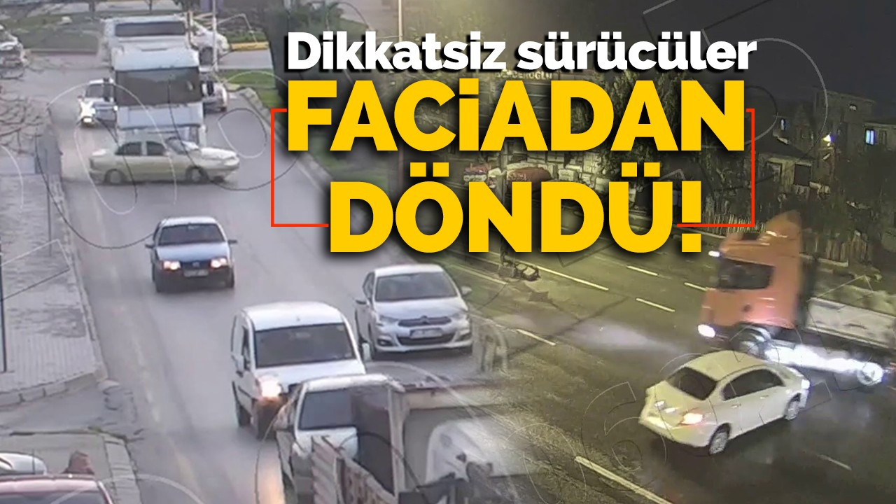 Dikkatsiz sürücüler faciadan döndü!