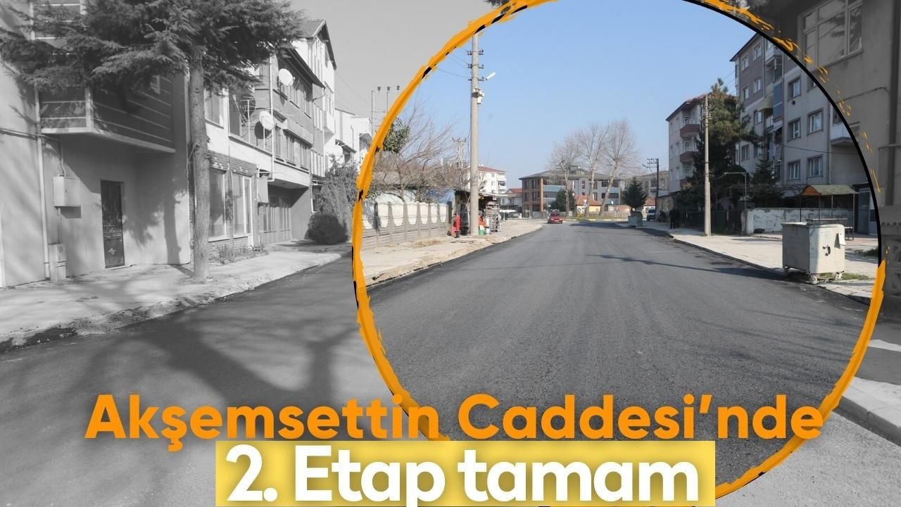 Akşemsettin Caddesi’nde 2. etap tamam