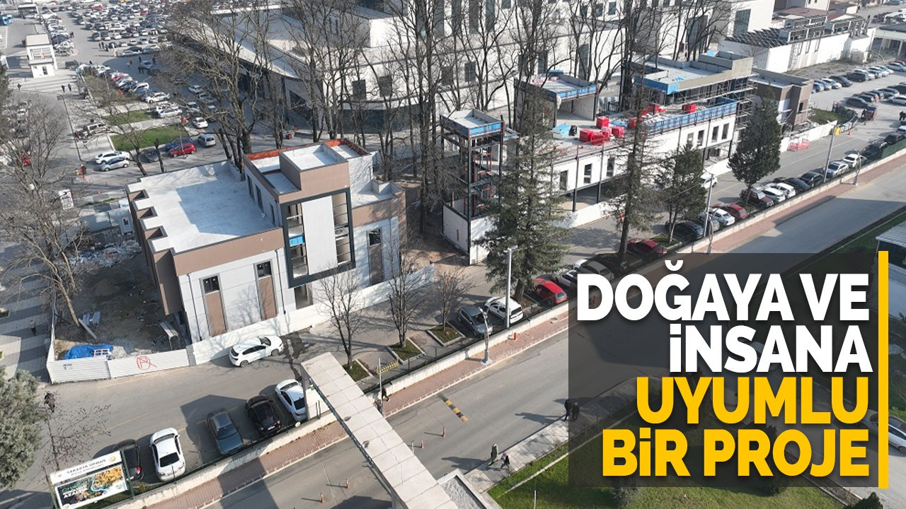 Doğaya ve insana uyumlu bir proje
