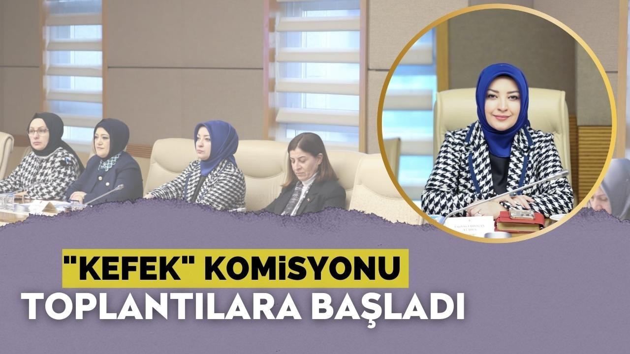 "KEFEK" KOMİSYONU TOPLANTILARA BAŞLADI