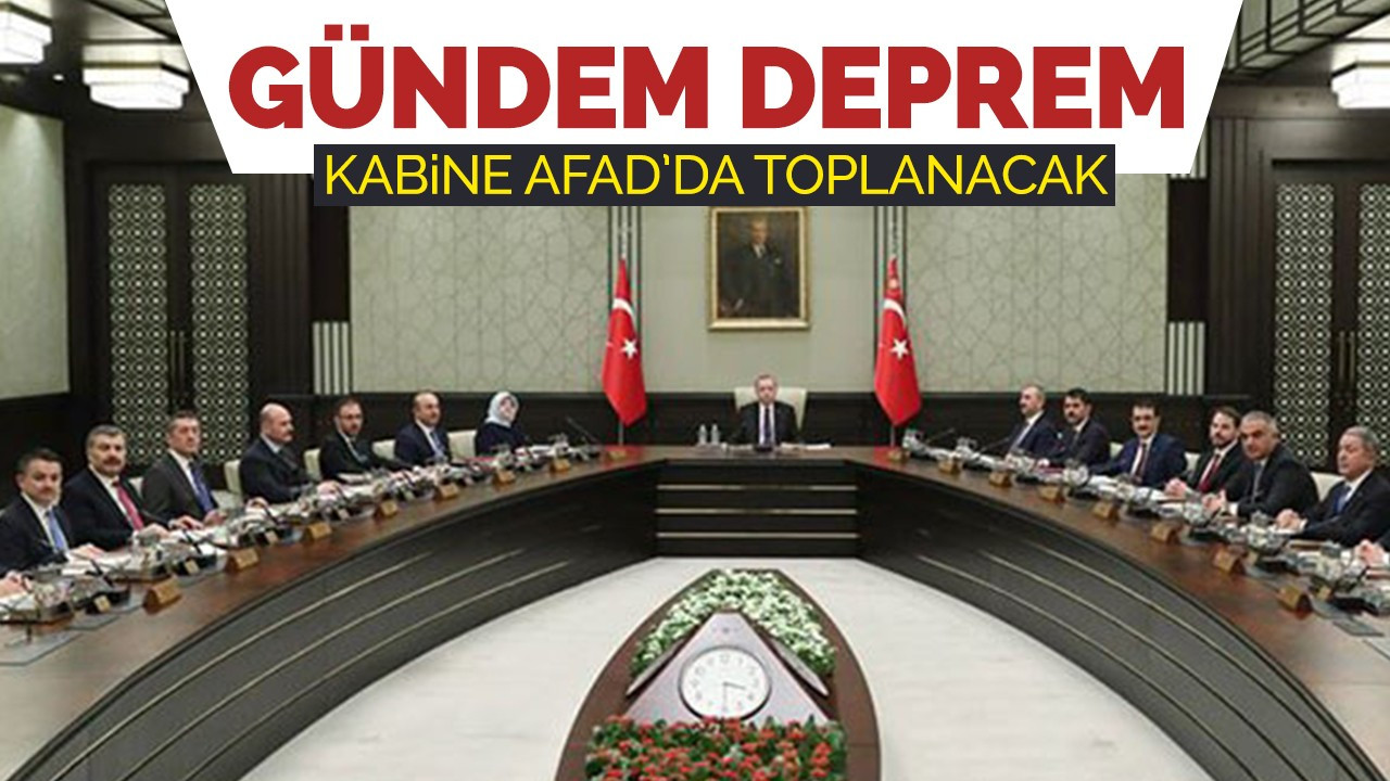 Cumhurbaşkanlığı Kabinesi deprem gündemiyle toplanacak