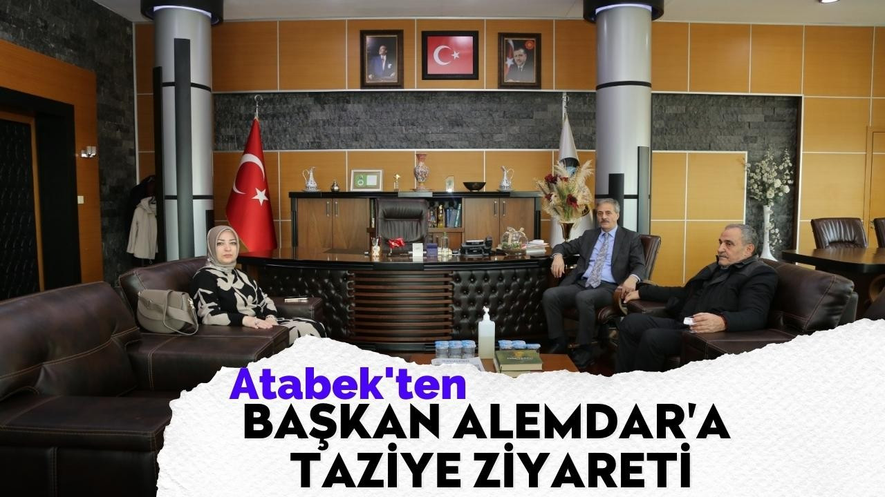 Atabek’ten Başkan Alemdar’a taziye ziyareti