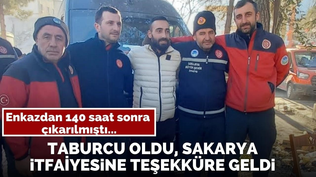 Kendisini enkazdan çıkaran Sakarya itfaiyesini ziyarete geldi