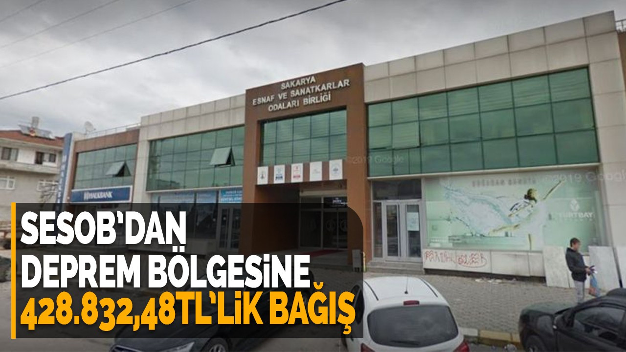 SESOB’dan deprem bölgesine 428.832,48TL’lik bağış!