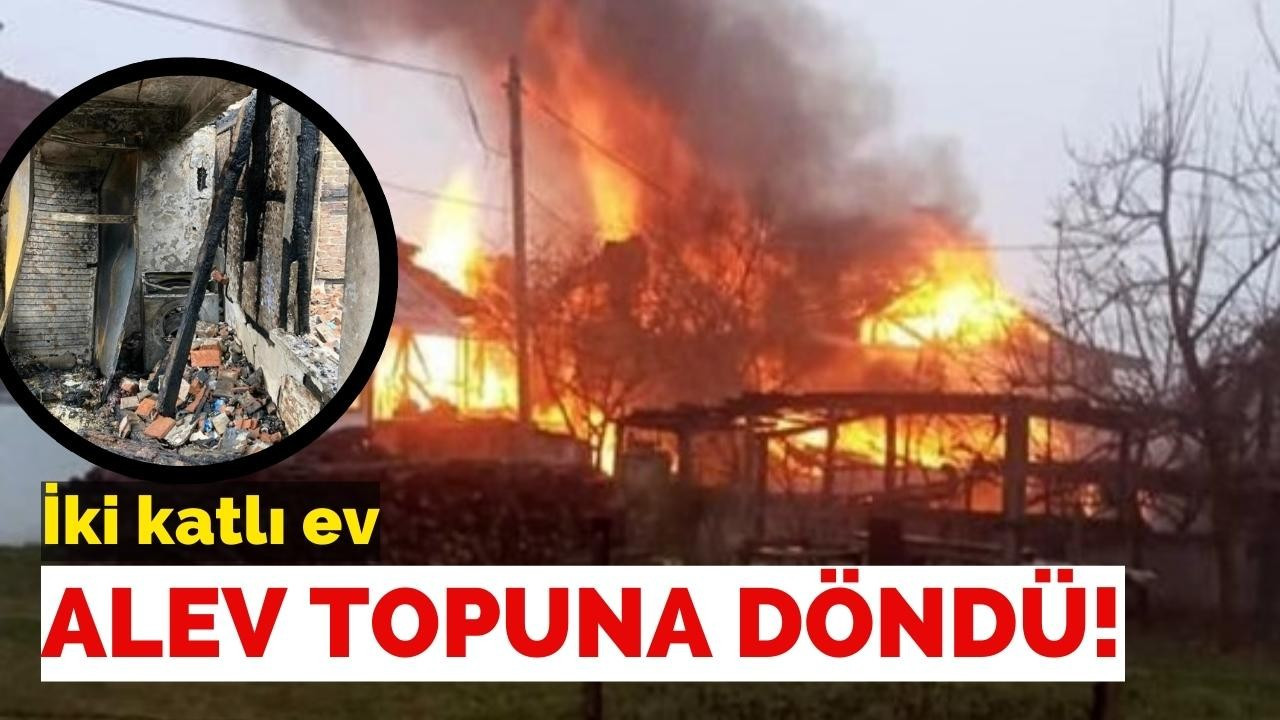 İki katlı ev alev topuna döndü