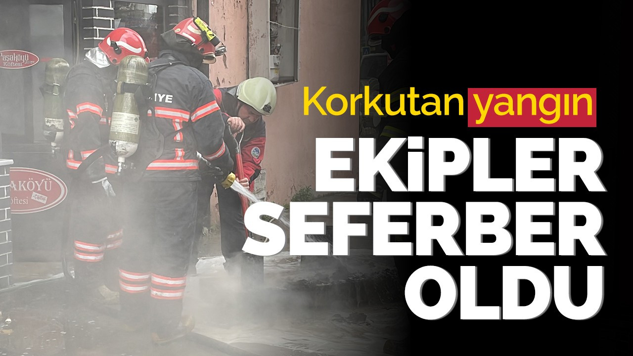 Korkutan yangın! Ekipler seferber oldu