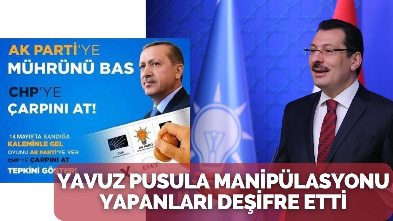 YAVUZ: OYLAR GEÇERSİZ OLSUN DİYE HESAP YAPIYORLAR!