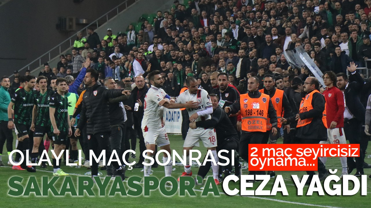 Olaylı  maç sonrası Sakaryaspor'a ceza yağdı