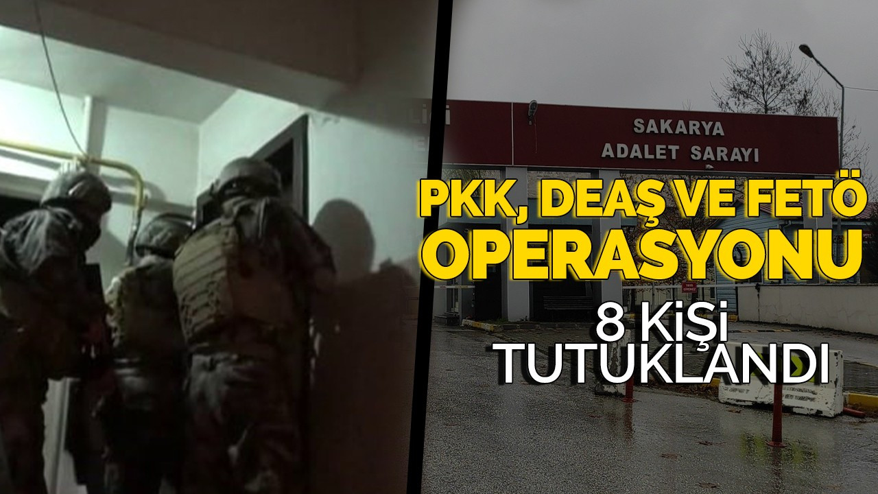 PKK, DEAŞ ve FETÖ operasyonu! 8 kişi tutuklandı