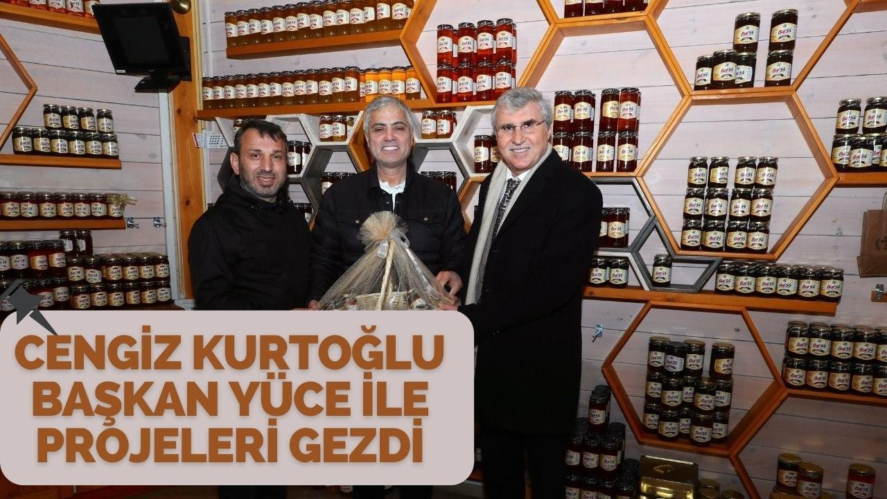 Cengiz Kurtoğlu Başkan Yüce ile projeleri gezdi