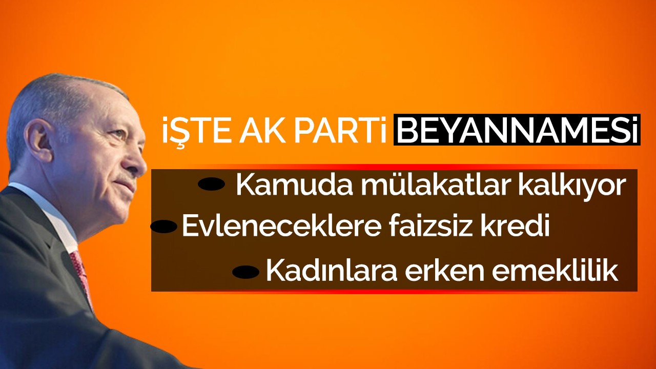 İşte AK Parti'nin seçim beyannamesi