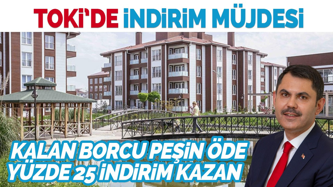 TOKİ'de indirim müjdesi!