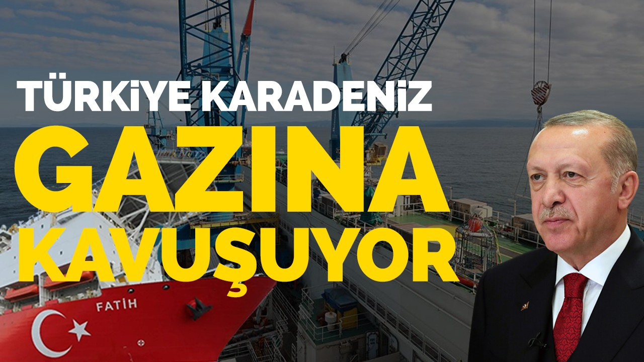 Türkiye Karadeniz gazına kavuşuyor!