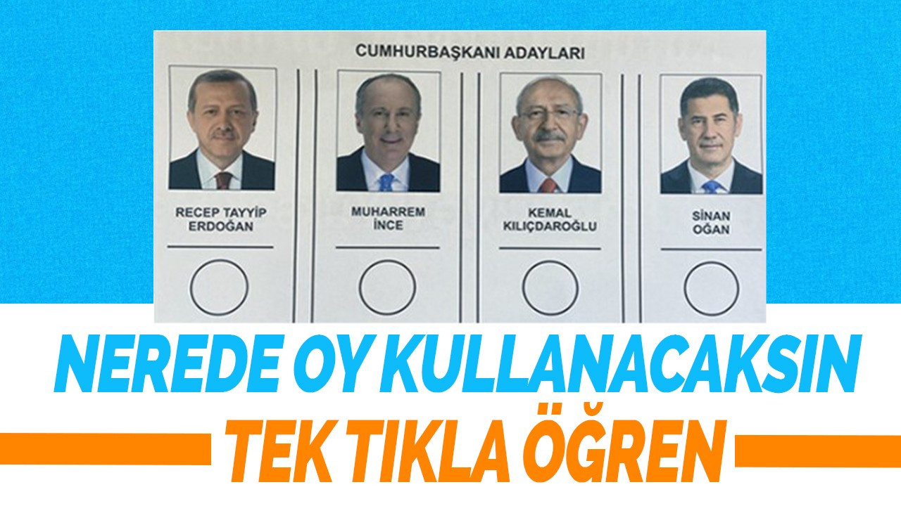 Seçmen sandıkları belli oldu! TIKLA ÖĞREN