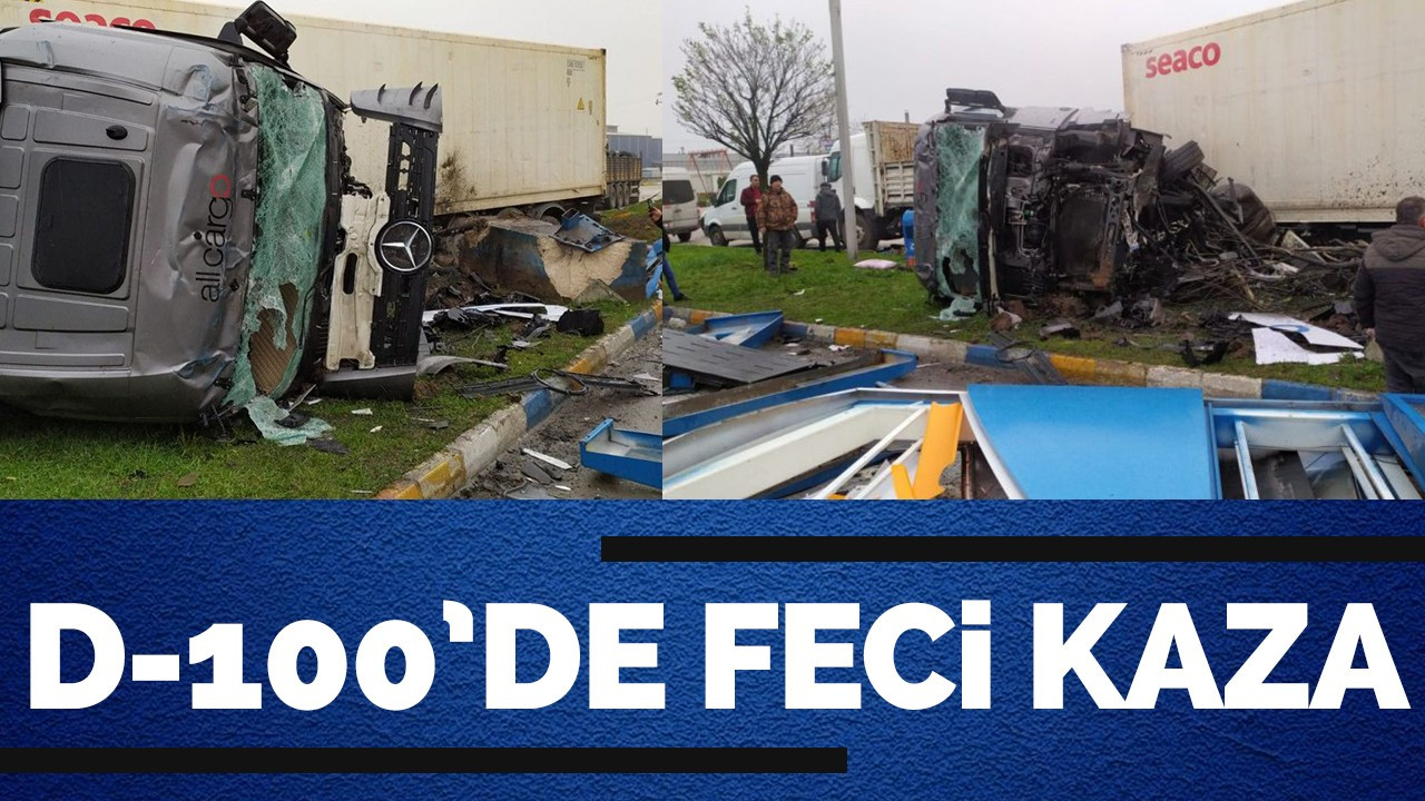 D-100'de feci kaza!