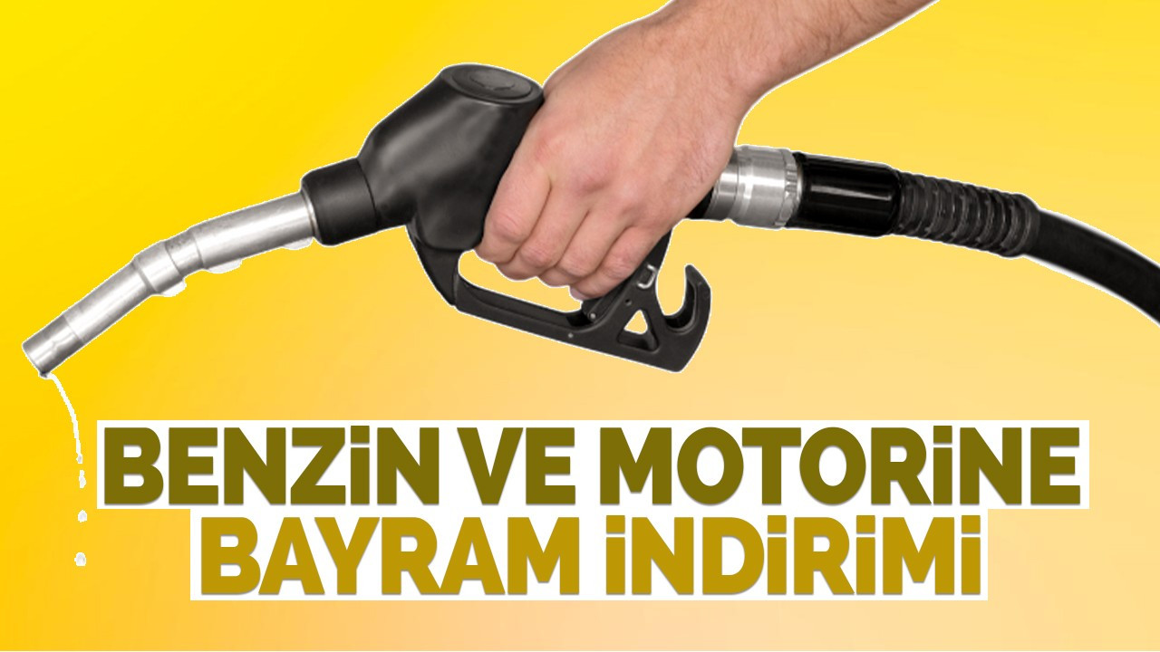 Benzin ve motorine bayram indirimi