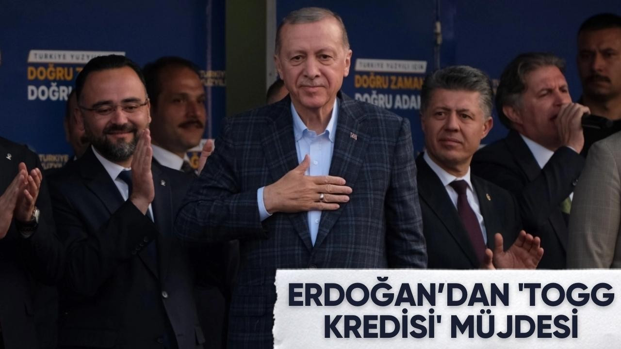 Erdoğan’dan 'TOGG kredisi' müjdesi