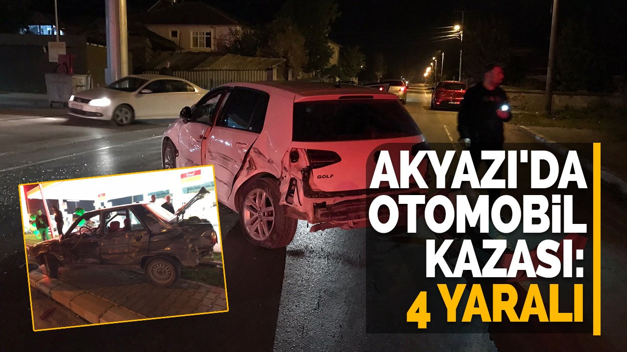 Akyazı'da Otomobil Kazası: 4 Yaralı