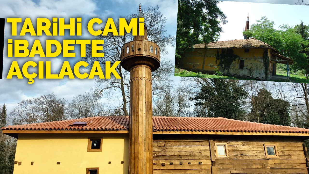 Tarihi cami ibadete açılacak