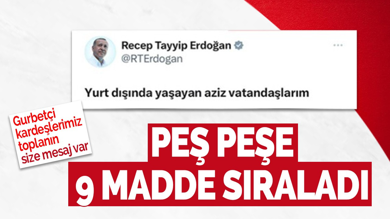 Cumhurbaşkanı Erdoğan müjdeleri peş peşe sıraladı